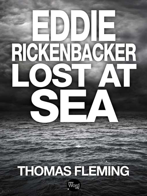 Title details for Eddie Rickenbacker Lost at Sea by Thomas Fleming - Available